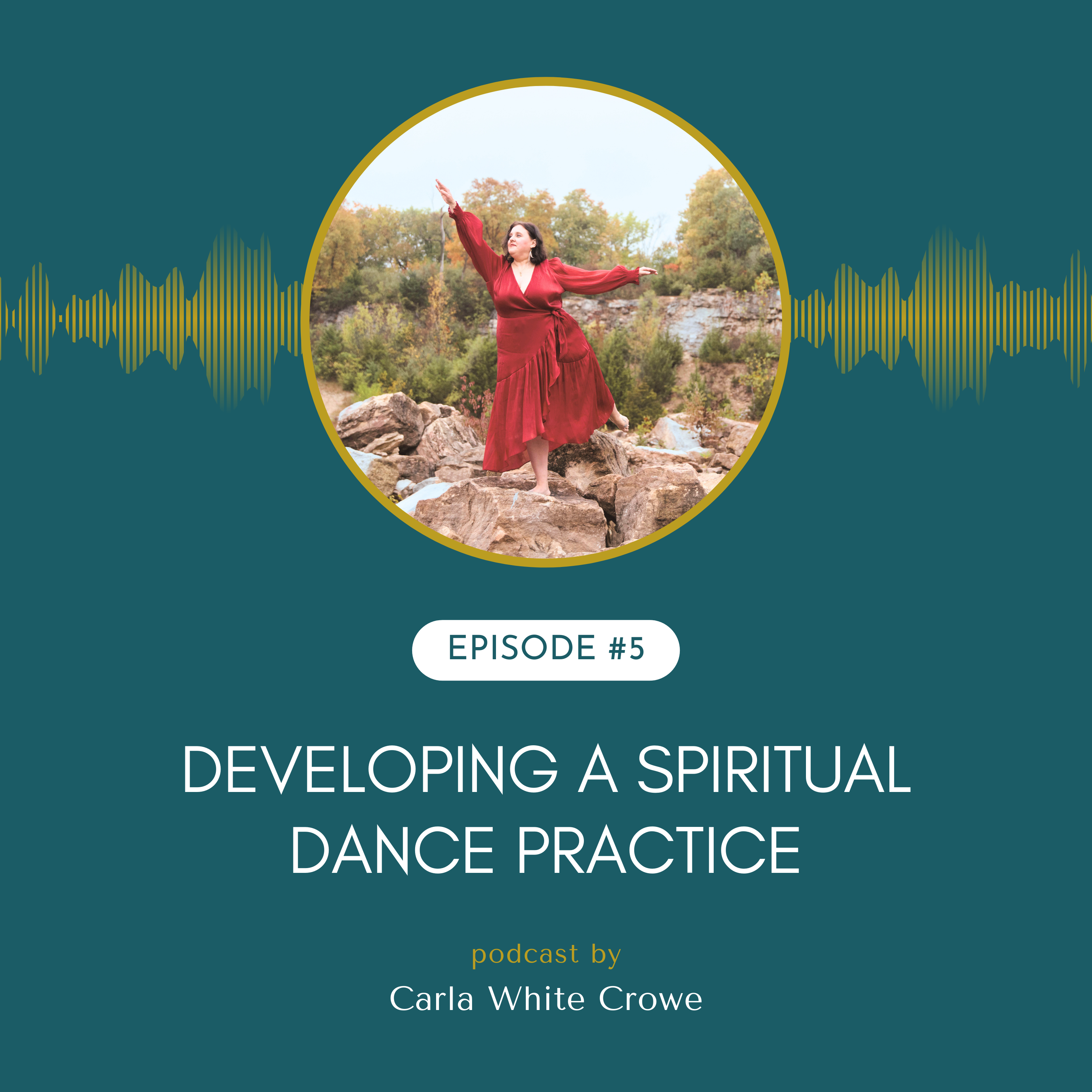 Episode 05 - Developing a Spiritual Dance Practice episode artwork