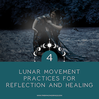 Woman dancing in a stream with moon phase symbols and text that says "4 Lunar Movement Practices for Reflection and Healing"